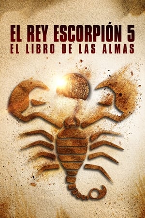 El Rey Escorpión 5: El Libro de las Almas (2018)