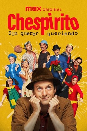 Chespirito: Sin querer queriendo (2025)